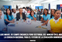 Luis Miguel De Camps encabeza foro sectorial del MINERD en el marco de la Consulta Nacional para el Futuro de la Educación Dominicana