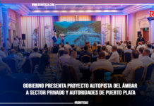 Gobierno presenta proyecto Autopista del Ámbar a sector privado y autoridades de Puerto Plata