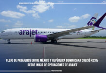 Flujo de pasajeros entre México y República Dominicana creció 423% desde inicio de operaciones de Arajet